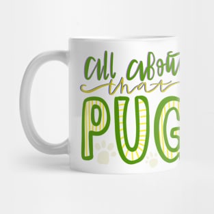 All About that Pug Dog Lovers Mug